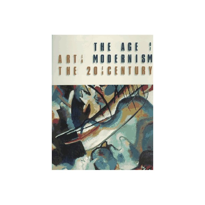 Age of Modernism : Art in the 20th Century